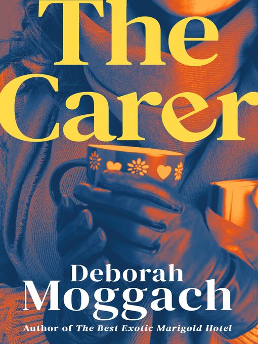 Title details for The Carer by Deborah Moggach - Available